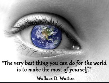 best you can do for the world is to make the most of yourself