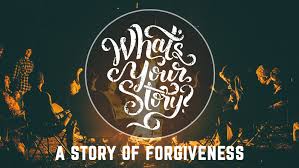 Forgiveness! What is your story?