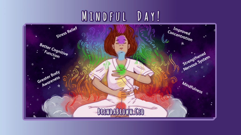 Mindful-Day-brendabrownceo-masterkeyexperience-MKE-betterbeliefs-prevailworldwide