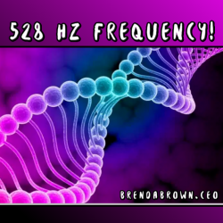 528-Hz-Frequency-brendabrownceo-masterkeyexperience-mke-prevailworldwide